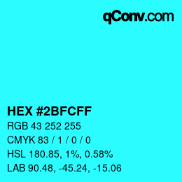 カラーコード: HEX #2BFCFF | qconv.com