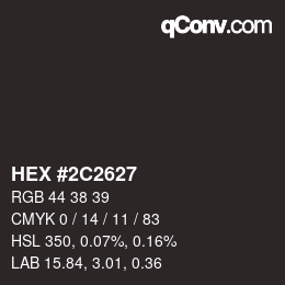 Color code: HEX #2C2627 | qconv.com