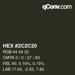 Color code: HEX #2C2C20 | qconv.com