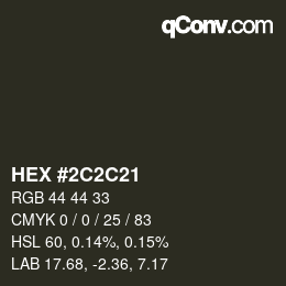Color code: HEX #2C2C21 | qconv.com