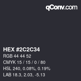 Color code: HEX #2C2C34 | qconv.com