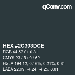 Farbcode: HEX #2C393DCE | qconv.com