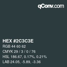 Color code: HEX #2C3C3E | qconv.com