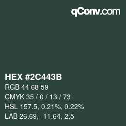 カラーコード: HEX #2C443B | qconv.com