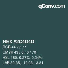 Color code: HEX #2C4D4D | qconv.com