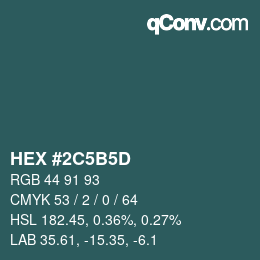 カラーコード: HEX #2C5B5D | qconv.com