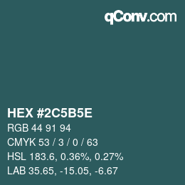 Color code: HEX #2C5B5E | qconv.com