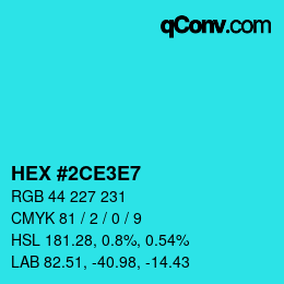 Color code: HEX #2CE3E7 | qconv.com