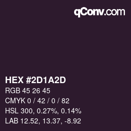 カラーコード: HEX #2D1A2D | qconv.com