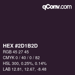 颜色代码: HEX #2D1B2D | qconv.com