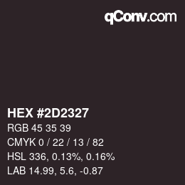 Color code: HEX #2D2327 | qconv.com