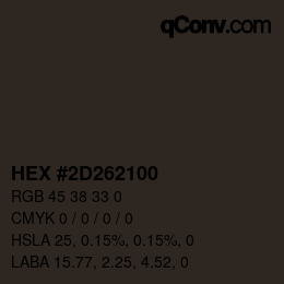 カラーコード: HEX #2D262100 | qconv.com