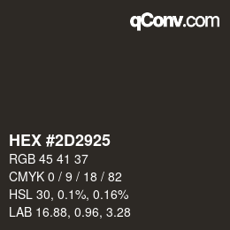 Color code: HEX #2D2925 | qconv.com