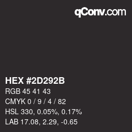Color code: HEX #2D292B | qconv.com