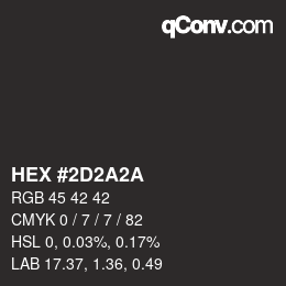 Color code: HEX #2D2A2A | qconv.com