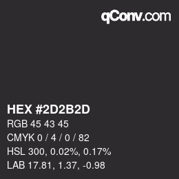 颜色代码: HEX #2D2B2D | qconv.com