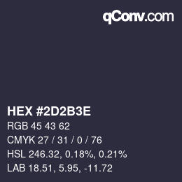 カラーコード: HEX #2D2B3E | qconv.com