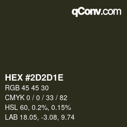 Color code: HEX #2D2D1E | qconv.com