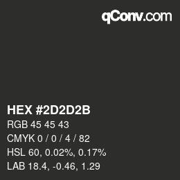 Color code: HEX #2D2D2B | qconv.com