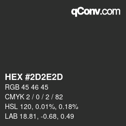 Farbcode: HEX #2D2E2D | qconv.com