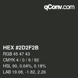 Color code: HEX #2D2F2B | qconv.com