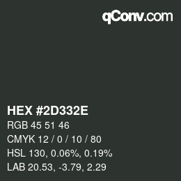 Color code: HEX #2D332E | qconv.com