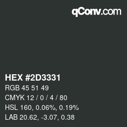 カラーコード: HEX #2D3331 | qconv.com