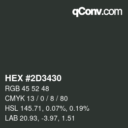 Farbcode: HEX #2D3430 | qconv.com
