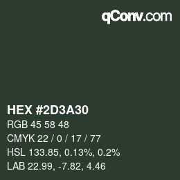 Color code: HEX #2D3A30 | qconv.com