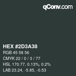 Color code: HEX #2D3A38 | qconv.com