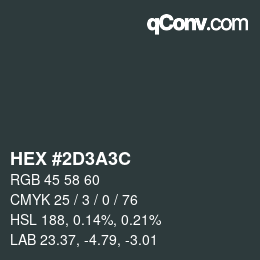 Color code: HEX #2D3A3C | qconv.com