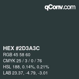 Color code: HEX #2D3A3C | qconv.com