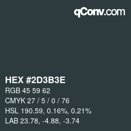 Color code: HEX #2D3B3E | qconv.com