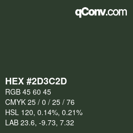 Farbcode: HEX #2D3C2D | qconv.com