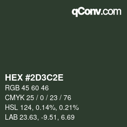 Farbcode: HEX #2D3C2E | qconv.com