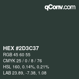カラーコード: HEX #2D3C37 | qconv.com