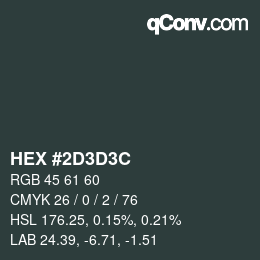 Color code: HEX #2D3D3C | qconv.com