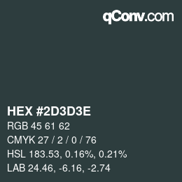 カラーコード: HEX #2D3D3E | qconv.com