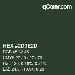 Color code: HEX #2D3E2D | qconv.com