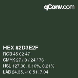 カラーコード: HEX #2D3E2F | qconv.com