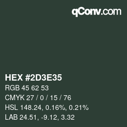 Color code: HEX #2D3E35 | qconv.com
