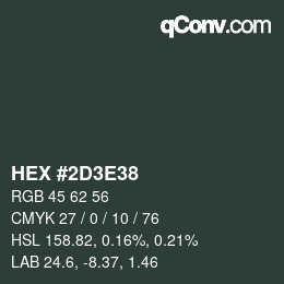 Color code: HEX #2D3E38 | qconv.com