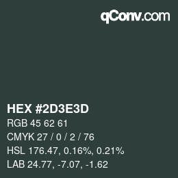 Color code: HEX #2D3E3D | qconv.com