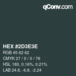 カラーコード: HEX #2D3E3E | qconv.com