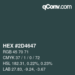 カラーコード: HEX #2D4647 | qconv.com