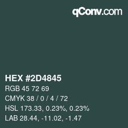 カラーコード: HEX #2D4845 | qconv.com