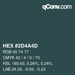 カラーコード: HEX #2D4A4D | qconv.com