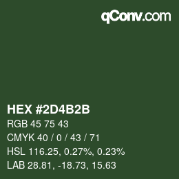 カラーコード: HEX #2D4B2B | qconv.com