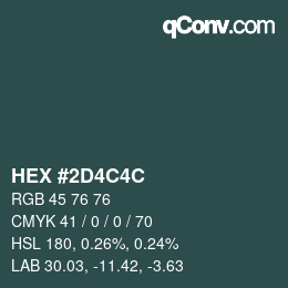 Farbcode: HEX #2D4C4C | qconv.com