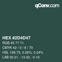 Color code: HEX #2D4D47 | qconv.com